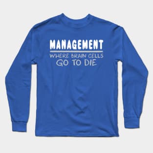 Management Parody Long Sleeve T-Shirt